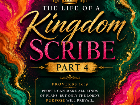 The Life of a Kingdom Scribe: Part 4