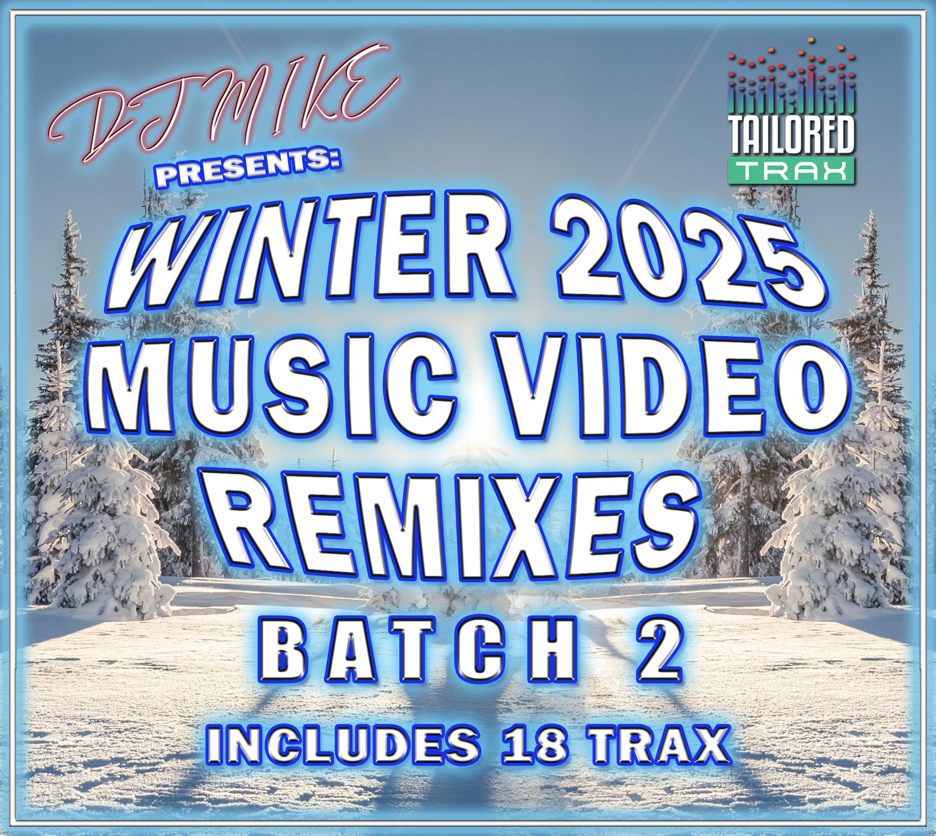 DJ MIKE'S WINTER 2025 MUSIC VIDEO REMIXES BATCH 2
