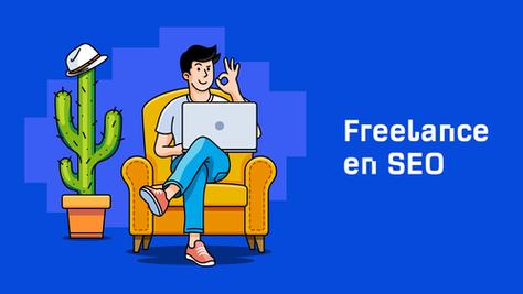 Free-lance SEO : Pourquoi faire appel à lui ?