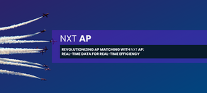 Revolutionizing AP Matching with NXT AP: Real-Time Data for Real-Time Efficiency
