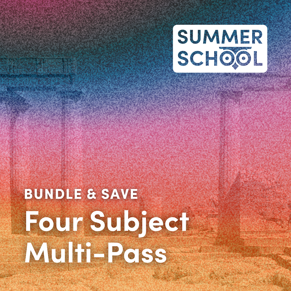 Summer School 2026: Four Subject Multi-Pass
