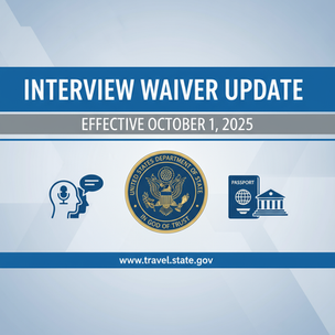 Interview Waiver Update Effective October 1, 2025 Last Updated: September 18, 2025
