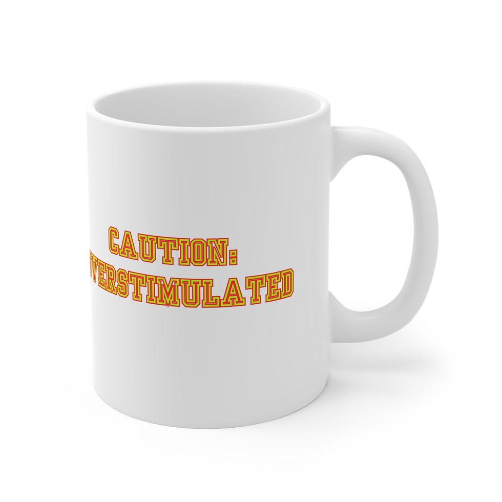 Thumbnail: "Caution: Overstimulated" Ceramic Coffee Cup