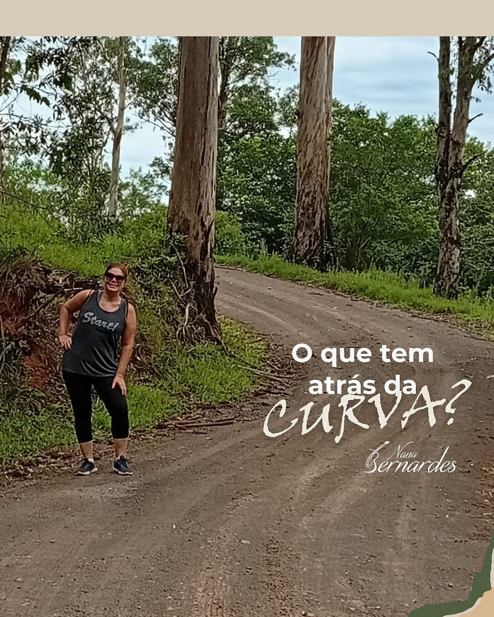 O QUE TEM ATRÁS DA CURVA?