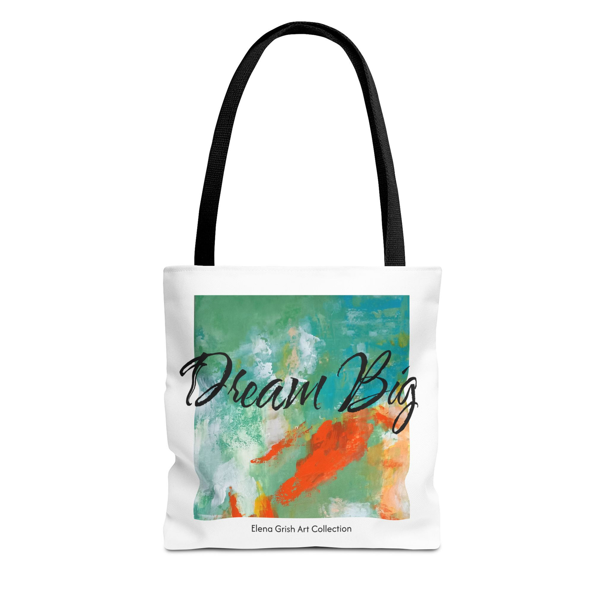 Dream Big. Inspirational Tote Bag. Abstract Painting. The Grish Edition.