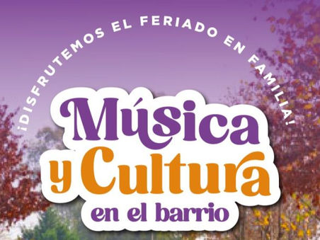 “Música y cultura en el barrio”: invitan a las familias a disfrutar de un gran evento durante el lunes feriado
