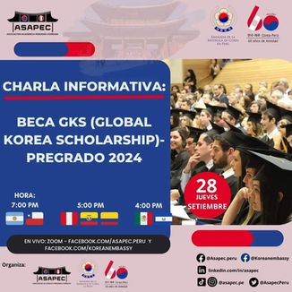 Charla Informativa “BECA GKS (GLOBAL KOREA SCHOLARSHIP) PREGRADO 2024” en Perú