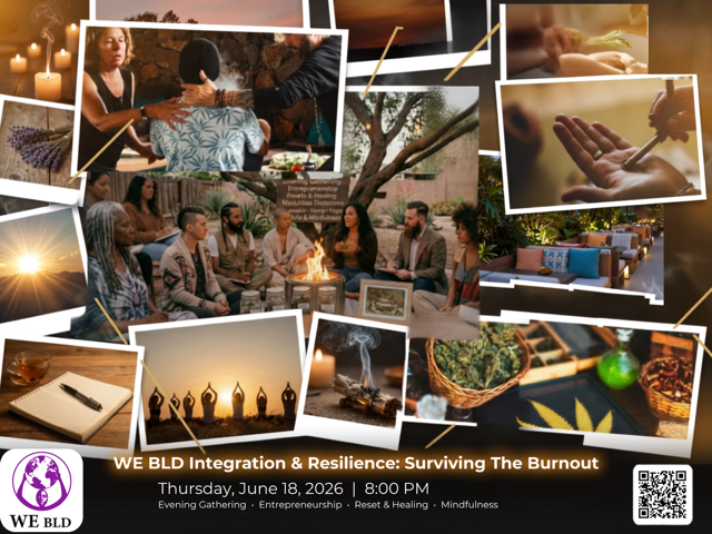 WE BLD Integration & Resilience: Surviving the Burnout