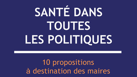 Santé dans toutes les politiques : 10 propositions à destination des maires