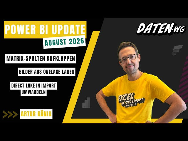 Power BI Update August 2026: Was für Unternehmen wirklich relevant ist