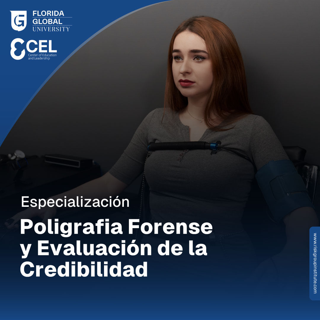 Especialización en Poligrafía Forense y Evaluación de la Credibilidad