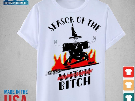 Season of the witch bitch new 2023 shirt