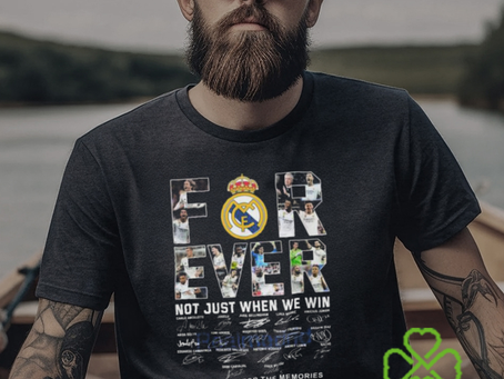 Real Madrid Forever Not Just When We Win Thank You For The Memories T Shirt