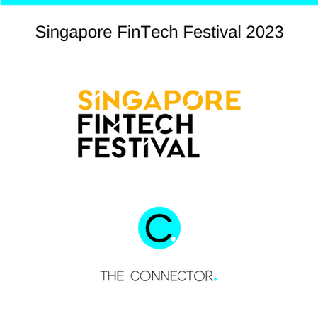 The Connector. is looking forward to attend the Singapore FinTech Festival