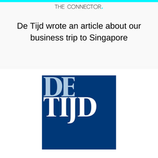 De Tijd wrote about our business trip to Singapore