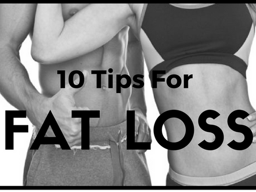 10 Tips to Fat Loss