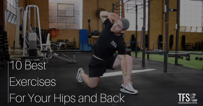 10 Best Mobility Exercises For Your Hips and Back