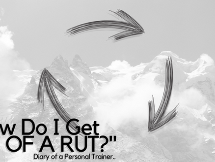 How Do I Get Out Of A Rut?