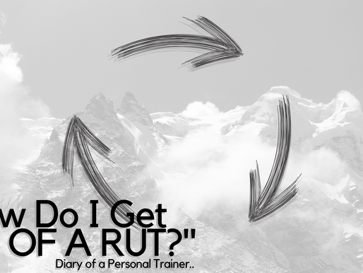 How Do I Get Out Of A Rut?