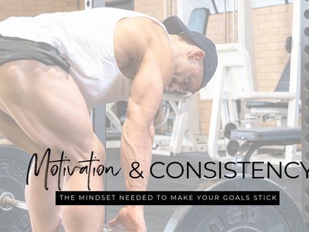 MOTIVATION & CONSISTENCY
