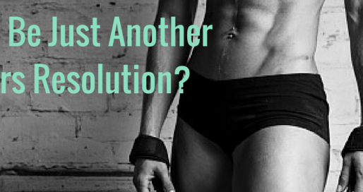 Will this be Just Another New Years Resolution?