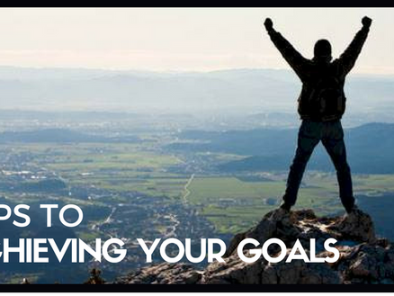 3 Tips to Achieving your Goals