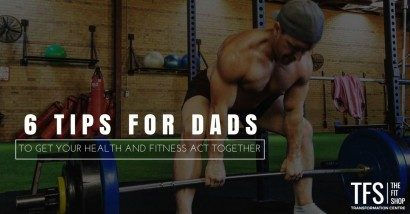 6 Tips For Dad’s
