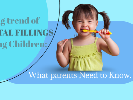The Rising Trend of Dental Fillings Among Children: What Parents Need to Know
