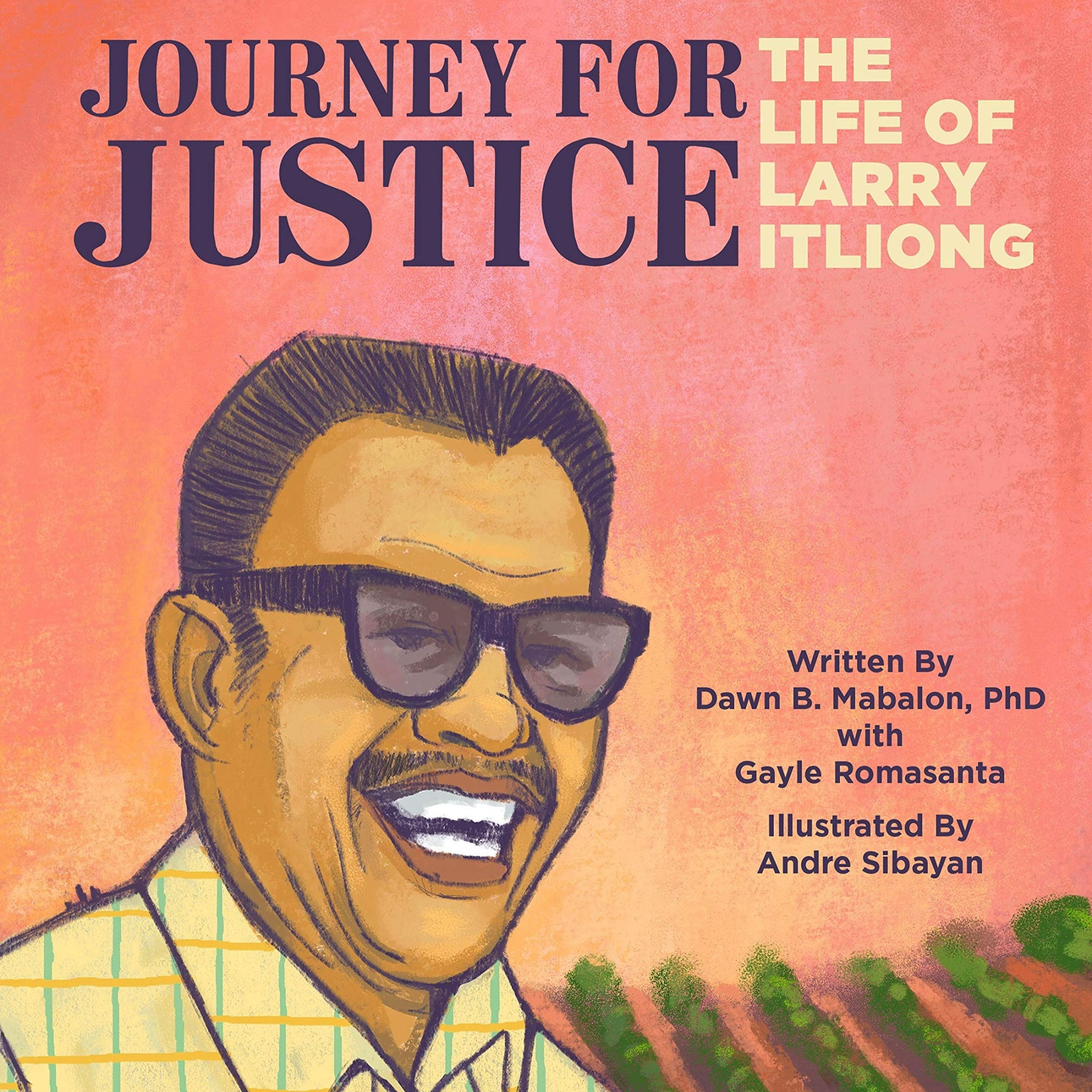 Journey for Justice: The Life of Larry Itliong (Hardcover)