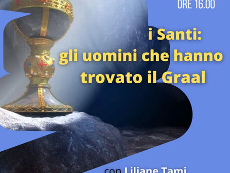 I santi: gli uomini che hanno trovato il Graal