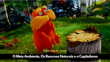 Desenho Lorax: capitalismo, consumismo e sustentabilidade 