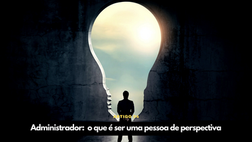 O Administrador e seu impacto sobre as pessoas ao seu redor