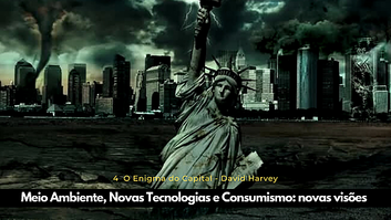Meio Ambiente, novas tecnologias e consumismo: as novas visões sobre a globalização capitalista