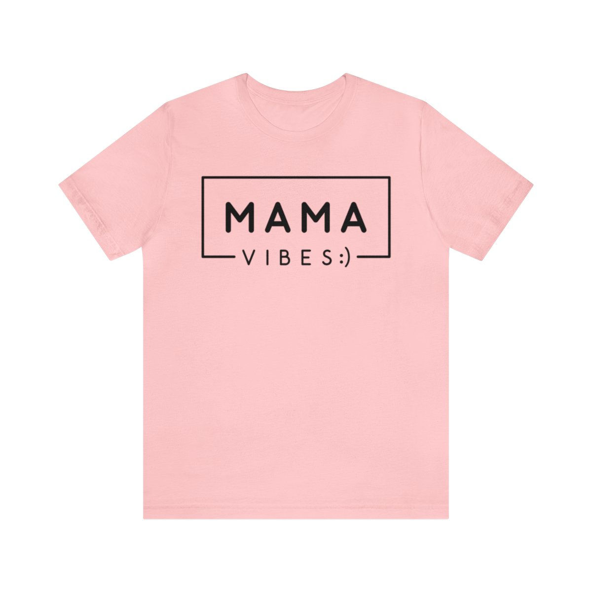 Mama Vibes Tee Mom, Ma, Mommy, Mother, Mama, Step-Mom, Bonus Mom,