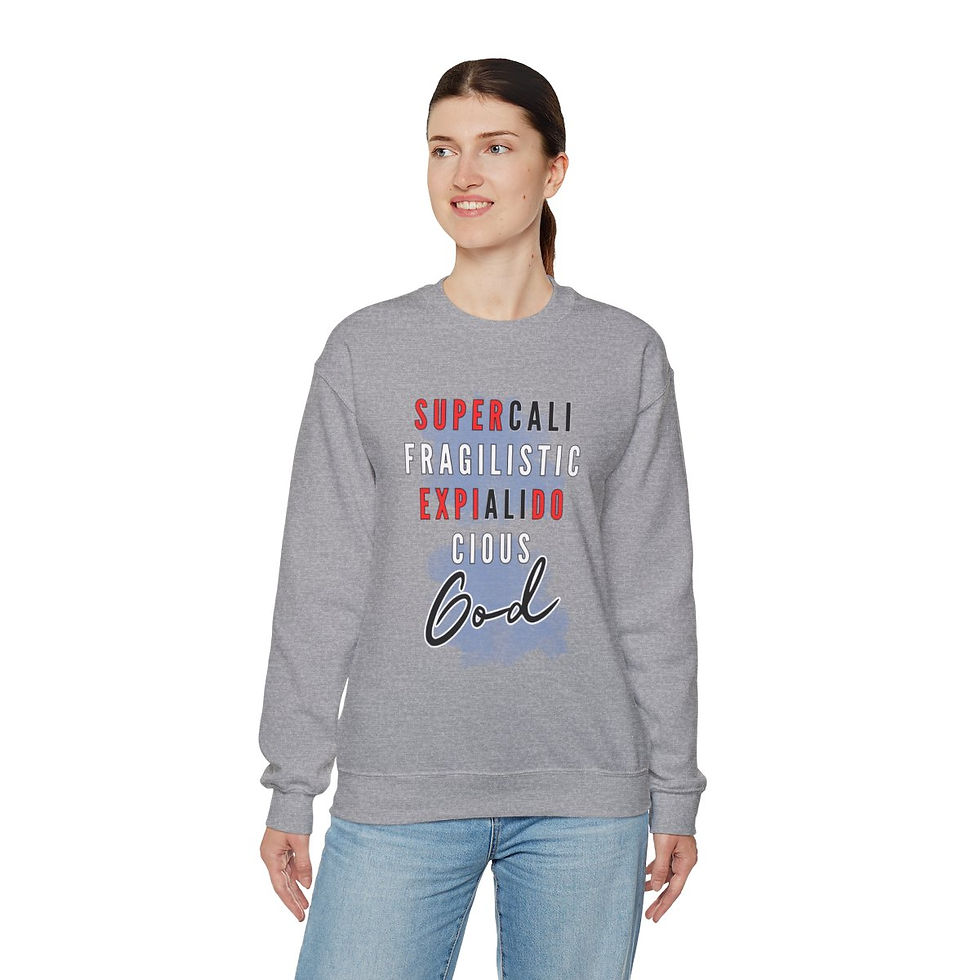 Thumbnail: Supercalifragilisticexpialidocious God Sweatshirt – Cool - Comfort & Style