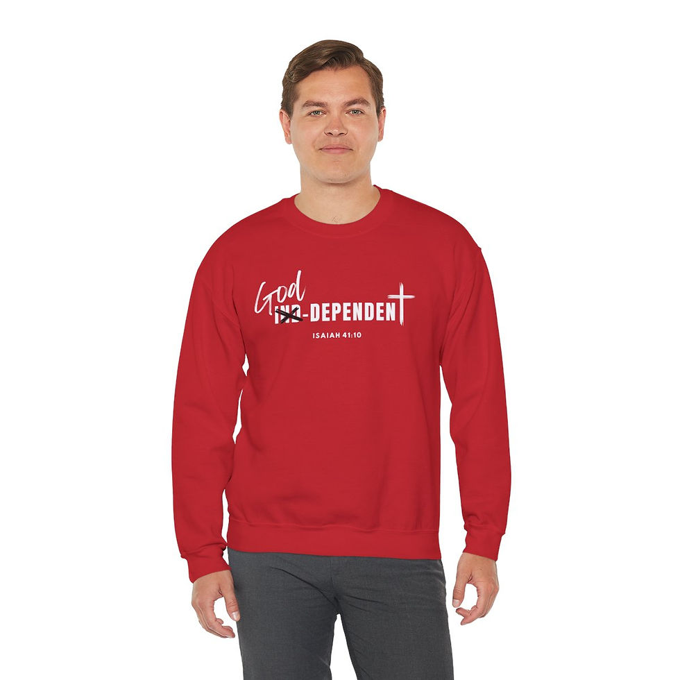 Thumbnail: God-Dependent Sweat Shirt... - Crisp - Trust The Lord! Isaiah 41:10