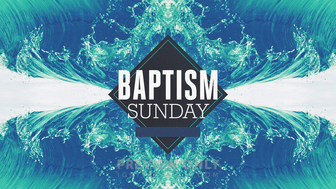 Baptism Sunday and Classes