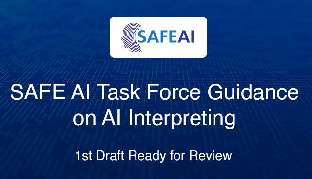 1st Draft Of Safe Ai Task Force Guidance On Ai Interpreting Is Now Open For Review 1st Draft Of Safe Ai Task Force Guidance On Ai Interpreting Is Now Open For Review