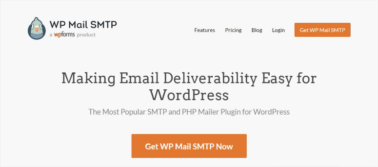 WP Mail SMTP logo and text: Making Email Deliverability Easy for WordPress. Features, Pricing, Blog, Login. Orange button: Get WP Mail SMTP Now.