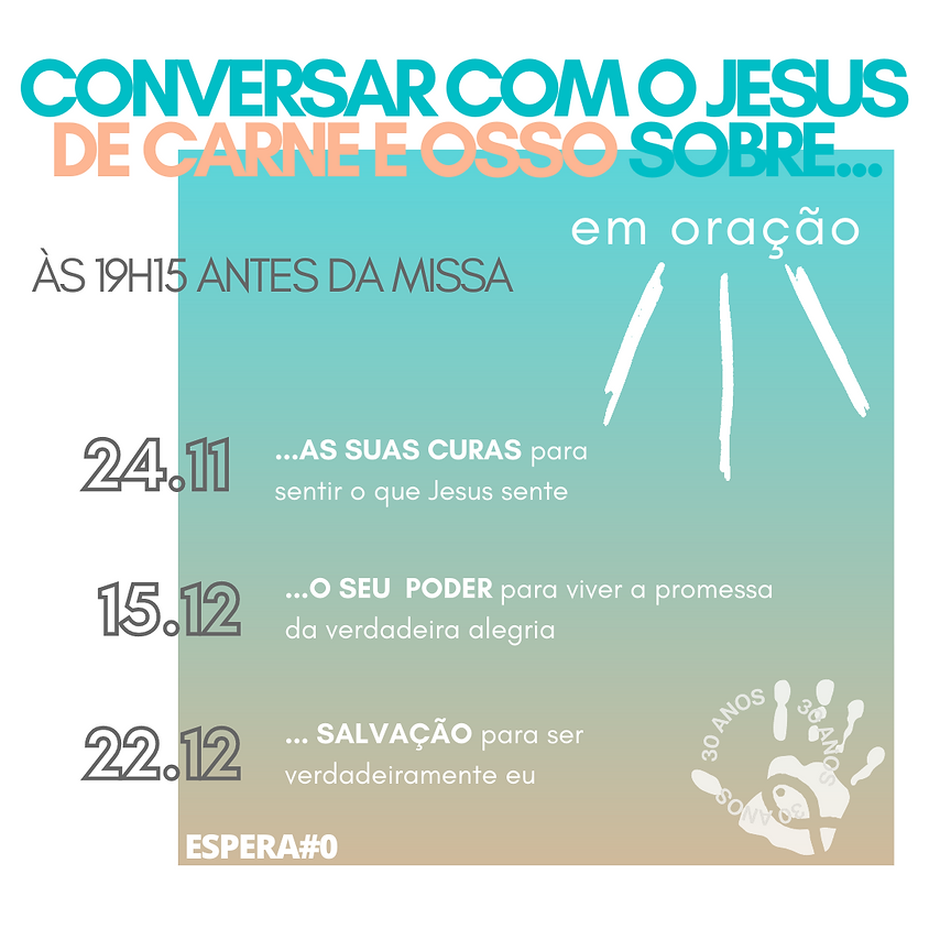 Rezar com Jesus de Carne e Osso #2