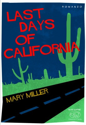 Last Days of California - Mary Miller - La McMusa