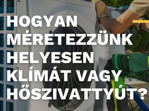 Hogyan méretezzünk helyesen klímát vagy hőszivattyút?