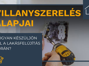 Villanyszerelés Alapjai – Hogyan Készüljön Fel A Lakásfelújítás Során?
