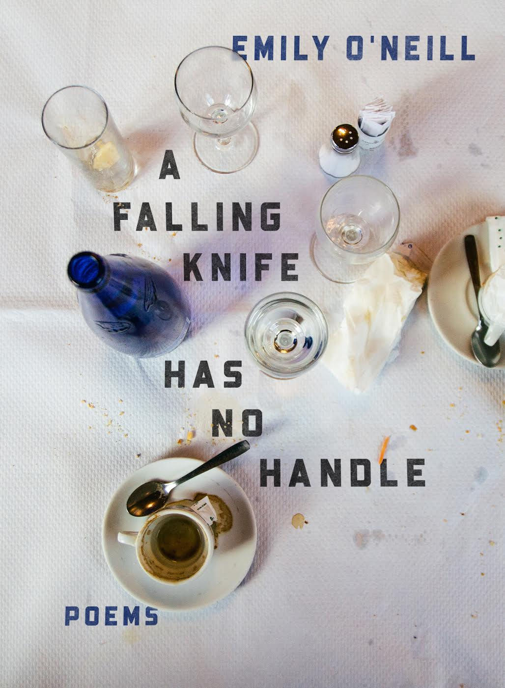 a falling knife has no handle by Emily O'Neill