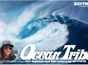 BAYFM78 OCEAN TRIBE 7/20放送