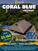 PQT Traslados + Hotel todo incluido Coral Blue Huatulco
