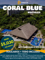 PQT Traslados + Hotel todo incluido Coral Blue Huatulco
