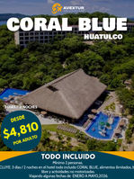 PQT Traslados + Hotel todo incluido Coral Blue Huatulco