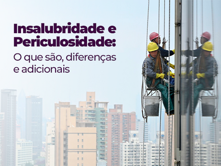 insalubridade e periculosidade