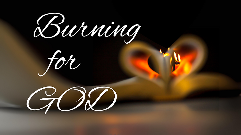 Burning for God
